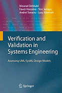 Verification and Validation in Systems Engineering: Assessing UML/SysML Design Models