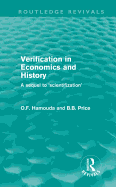 Verification in Economics and History (Routledge Revivals): A sequel to 'scientifization'