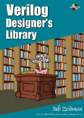 Verilog Designer's Library - Zeidman, Bob