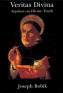 Veritas Divina: Aquinas on Divine Truth Some Philosophy of Religion