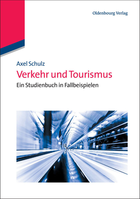 Verkehr Und Tourismus - Schulz, Axel (Editor)
