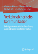 Verkehrssicherheitskommunikation: Beitrage Der Empirischen Forschung Zur Strategischen Unfallpravention