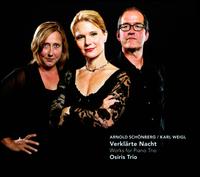Verklrte Nacht: Arnold Schnberg, Karl Wegel - Osiris Trio