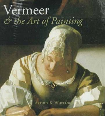 Vermeer and the Art of Painting - Wheelock, Arthur K