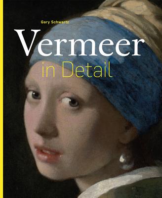 Vermeer in Detail - Schwartz, Gary