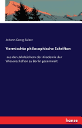 Vermischte philosophische Schriften: aus den Jahrb?chern der Akademie der Wissenschaften zu Berlin gesammelt