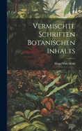 Vermischte Schriften botanischen Inhalts