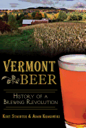 Vermont Beer: History of a Brewing Revolution