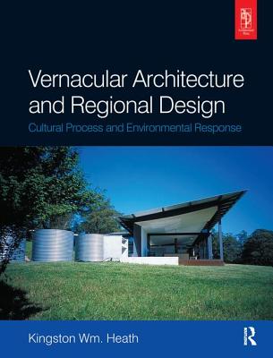 Vernacular Architecture and Regional Design - Heath, Kingston