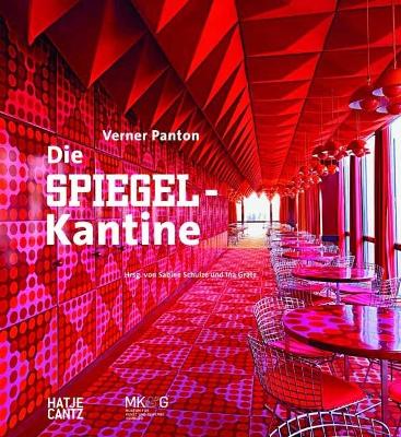 Verner Panton Die Spiegel-Kantine (German Edition) - Hamburg, Museum fr Kunst und Gewerbe (Editor), and Schulze, Sabine (Editor), and Banz, Claudia (Text by)