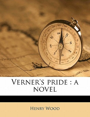 Verner's pride - Wood, Henry, Mrs.