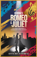 Verona's Romeo & Juliet: A Pop Musical Reimagining of Shakespeare's Iconic Love Story