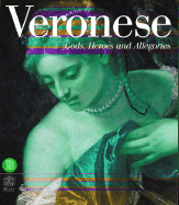 Veronese: Gods, Heroes, and Allegories - Veronese, Paolo, and De Vecchi, Pierluigi