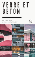 Verre et Bton: Un Livre sur l'Architecture Verte