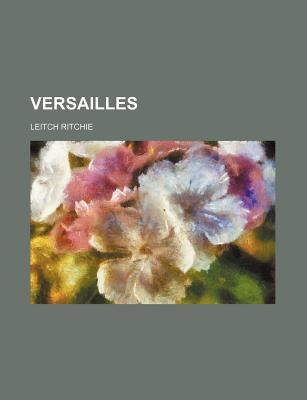 Versailles - Ritchie, Leitch