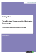 Verschiedene Nutzungsmglichkeiten der Solarenergie: Technologie der Solarthermie und der Photovoltaik