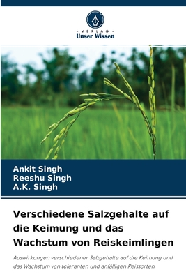 Verschiedene Salzgehalte auf die Keimung und das Wachstum von Reiskeimlingen - Singh, Ankit, and Singh, Reeshu