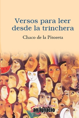 Versos para leer desde las Trincheras - de la Pitoreta, Chaco