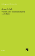 Versuch ?ber Eine Neue Theorie Des Sehens Und Die Theorie Des Sehens Oder Der Visuellen Sprache Verteidigt Und Erkl?rt - Breidert, Wolfgang (Editor), and Berkeley, George, and Zehe, Horst (Editor)