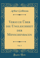 Versuch Uber Die Ungleichheit Der Menschenracen, Vol. 3 (Classic Reprint)