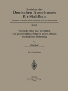 Versuche ?ber das Verhalten von geschwei?ten Tr?gern unter oftmals wiederholter Belastung