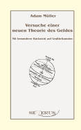 Versuche einer neuen Theorie des Geldes - Mit besonderer R?cksicht auf Gro?britannien: Aus Fraktur ?bertragen