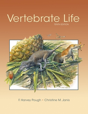 Vertebrate Life - Pough, F Harvey, and Janis, Christine M