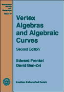 Vertex Algebras and Algebraic Curves - Frenkel, Edward