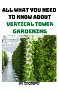Vertical Tower Gardening: All What You Need to Know about Vertical Tower Gardening