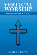 Vertical Worship: What Is It and How To Do It?