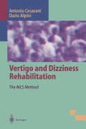 Vertigo and Dizziness Rehabilitation: The MCS Method