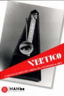 Vertigo: Il Secolo Di Arte Off-Media Dal Futurismo Al Web (Vertigo: the Century of Off-Media Art From Futurism to the Web)