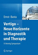Vertigo - Neue Horizonte in Diagnostik Und Therapie: 9. Hennig Symposium - Ernst, Arne (Editor), and Basta, Dietmar (Editor)