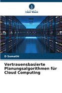 Vertrauensbasierte Planungsalgorithmen fr Cloud Computing