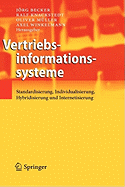 Vertriebsinformationssysteme: Standardisierung, Individualisierung, Hybridisierung Und Internetisierung