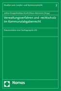 Verwaltungsverfahren Und -Rechtschutz Im Kommunalabgabenrecht: Dokumentation Einer Fachtagung Der Lkv
