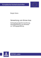 Verwertung Von Know-How: Vertragstypologische Zuordnung, Vertragserfuellung Und Hinweise Zur Vertragsgestaltung