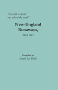 "very apt to speak one side of the truth": New-England Runaways, 1774-1777