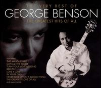 Very Best of George Benson: The Greatest Hits of All - George Benson