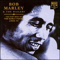Very Best of the Early Years: 1968-1974 - Bob Marley