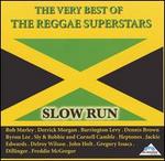 Very Best of the Reggae Superstars: Slow Run
