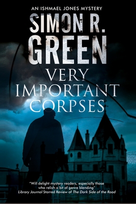 Very Important Corpses - Green, Simon R.
