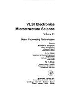 Very Large Scale Integration Electronics: Beam Processing Technologies