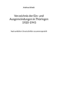 Verzeichnis der Ein- und Ausgemeindungen in Th?ringen 1920-1945: Nach amtlichen Druckschriften zusammengestellt