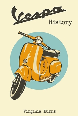 Vespa History- Virginia Burns - Burns, Virginia