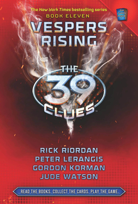 Vespers Rising (the 39 Clues, Book 11) - Riordan, Rick, and Lerangis, Peter, and Korman, Gordon