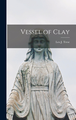Vessel of Clay - Trese, Leo J (Leo John) 1902-1970 (Creator)