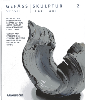 Vessel - Sculpture 2: German and International Ceramics Since 1946 - Thormann, Olaf