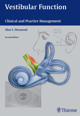 Vestibular Function: Clinical and Practice Management - Desmond, Alan L