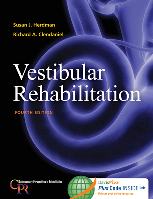Vestibular Rehabilitation - Herdman, Susan J, and Clendaniel, Richard
